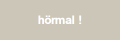 hörmal !